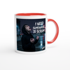 I Need Somewhere To Scream - Ceramic Mug