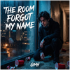 The Room Forgot My Name - Fine Art Poster