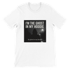 Ghost in My Hoodie - Unisex T-Shirt