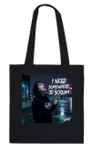I Need Somewhere To Scream - Tote bag