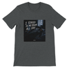 I Stayed In My Room All Day - Unisex T-Shirt