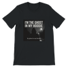 Ghost in My Hoodie - Unisex T-Shirt
