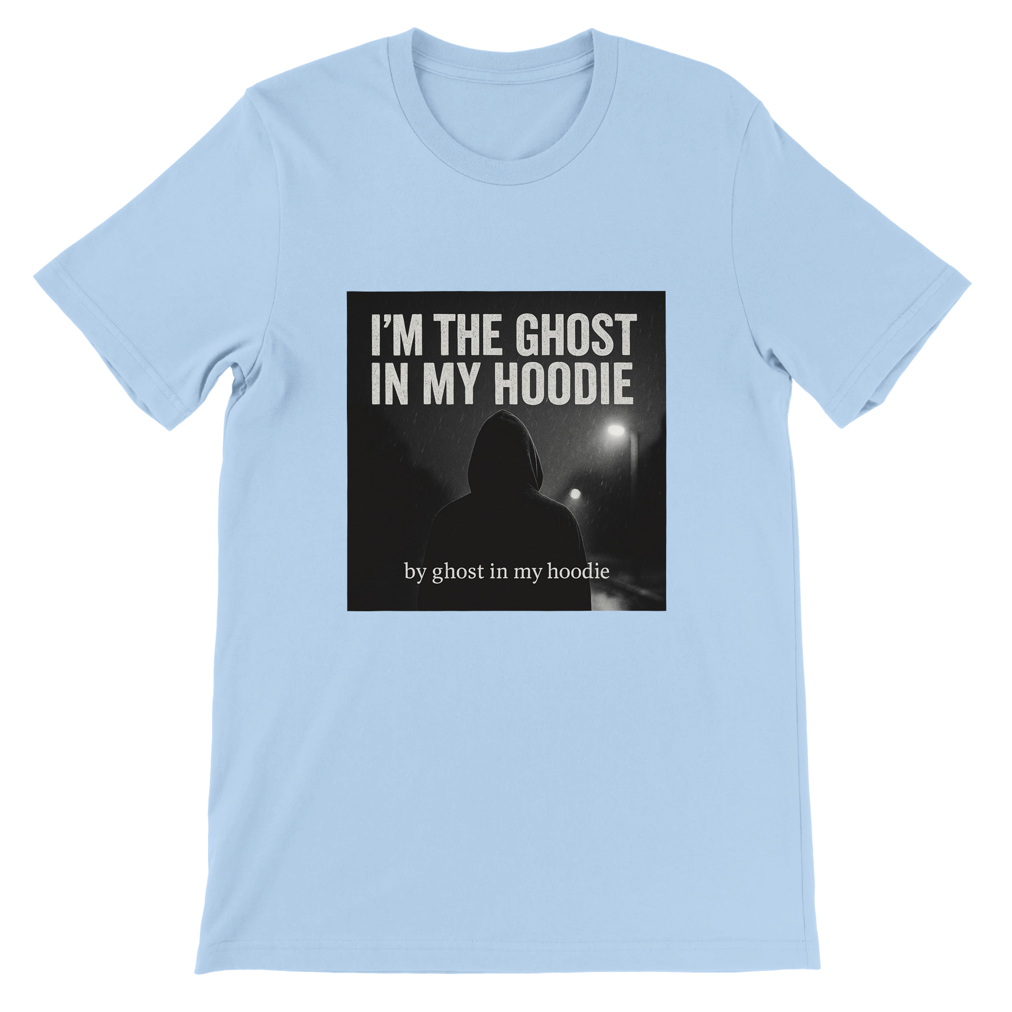 Ghost in My Hoodie - Unisex T-Shirt