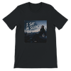 I Sat In Silence Too Long - Unisex T-Shirt