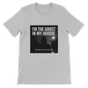 Ghost in My Hoodie - Unisex T-Shirt