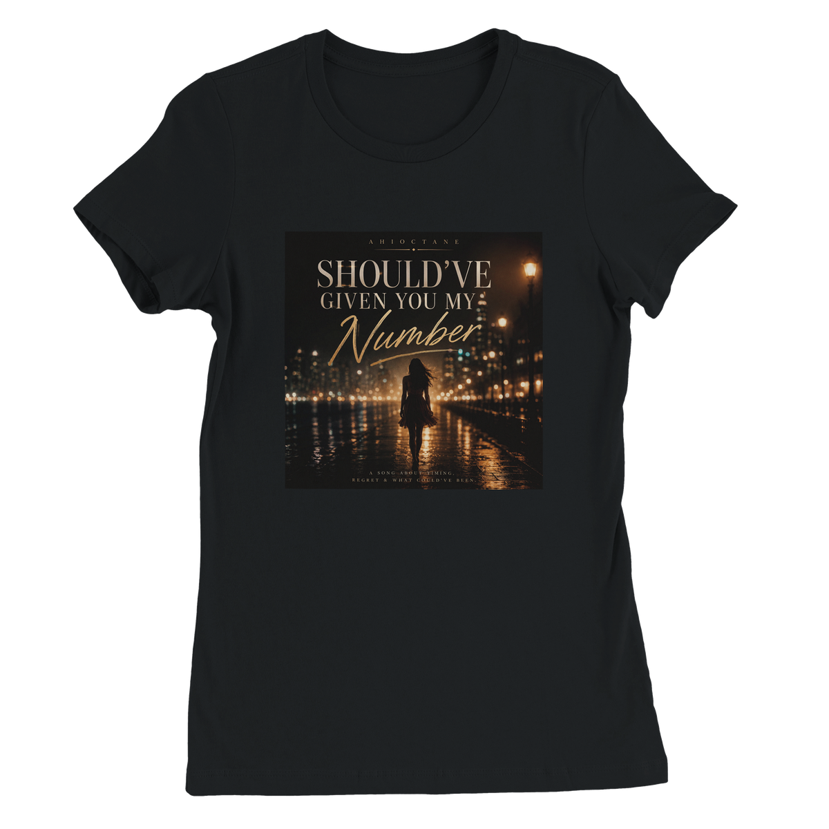 Should've Given You My Number - Women’s Cut T-Shirt