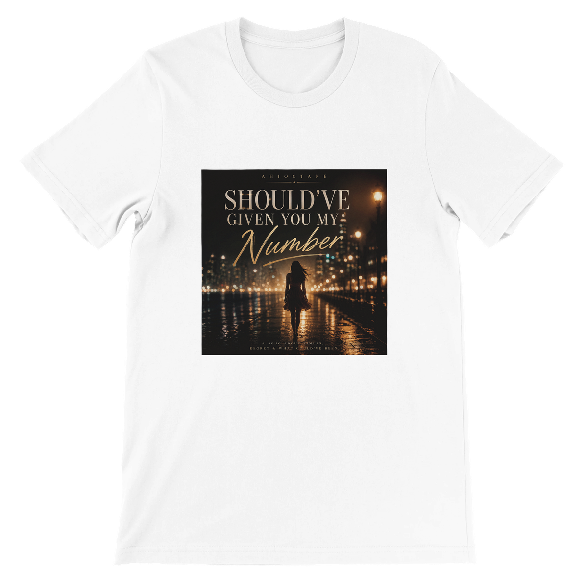 Should've Given You My Number - Unisex T-Shirt