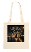 Should've Given You My Number - Tote bag