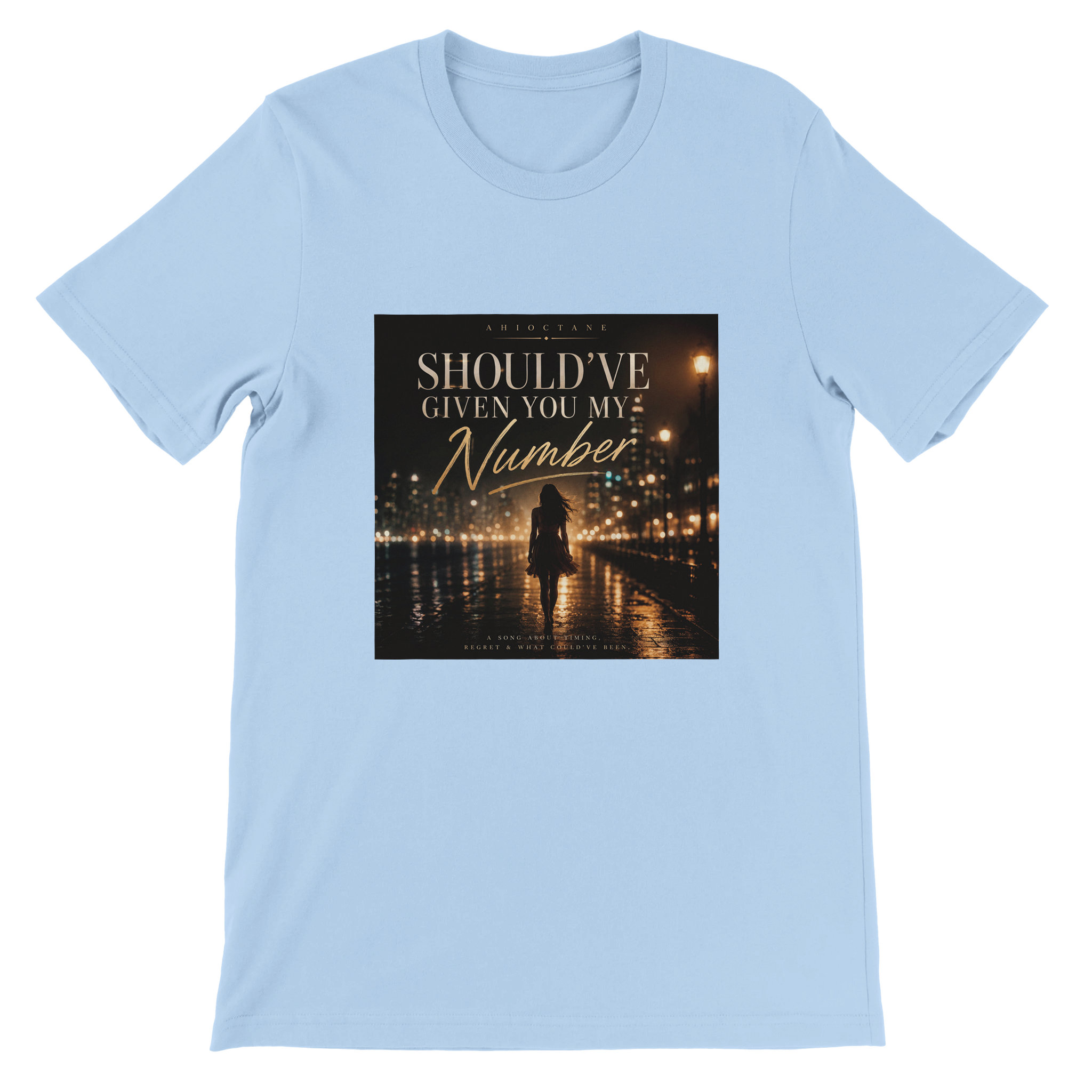 Should&#39;ve Given You My Number - Unisex T-Shirt