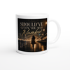 Should've Given You My Number - Ceramic Mug