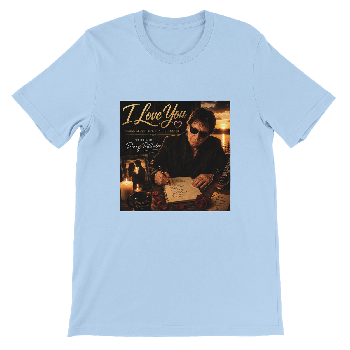 I Love You - Unisex T-Shirt