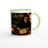 I Love You - Ceramic Mug