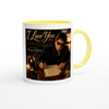 I Love You - Ceramic Mug