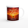 Thank You Life - Ceramic Mug