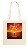 Thank You Life - Tote bag