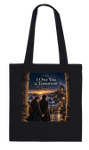 I Owe You a Tomorrow - Tote bag