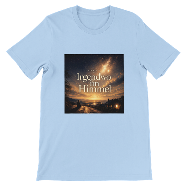 Irgendwo im Himmel - Unisex T-Shirt