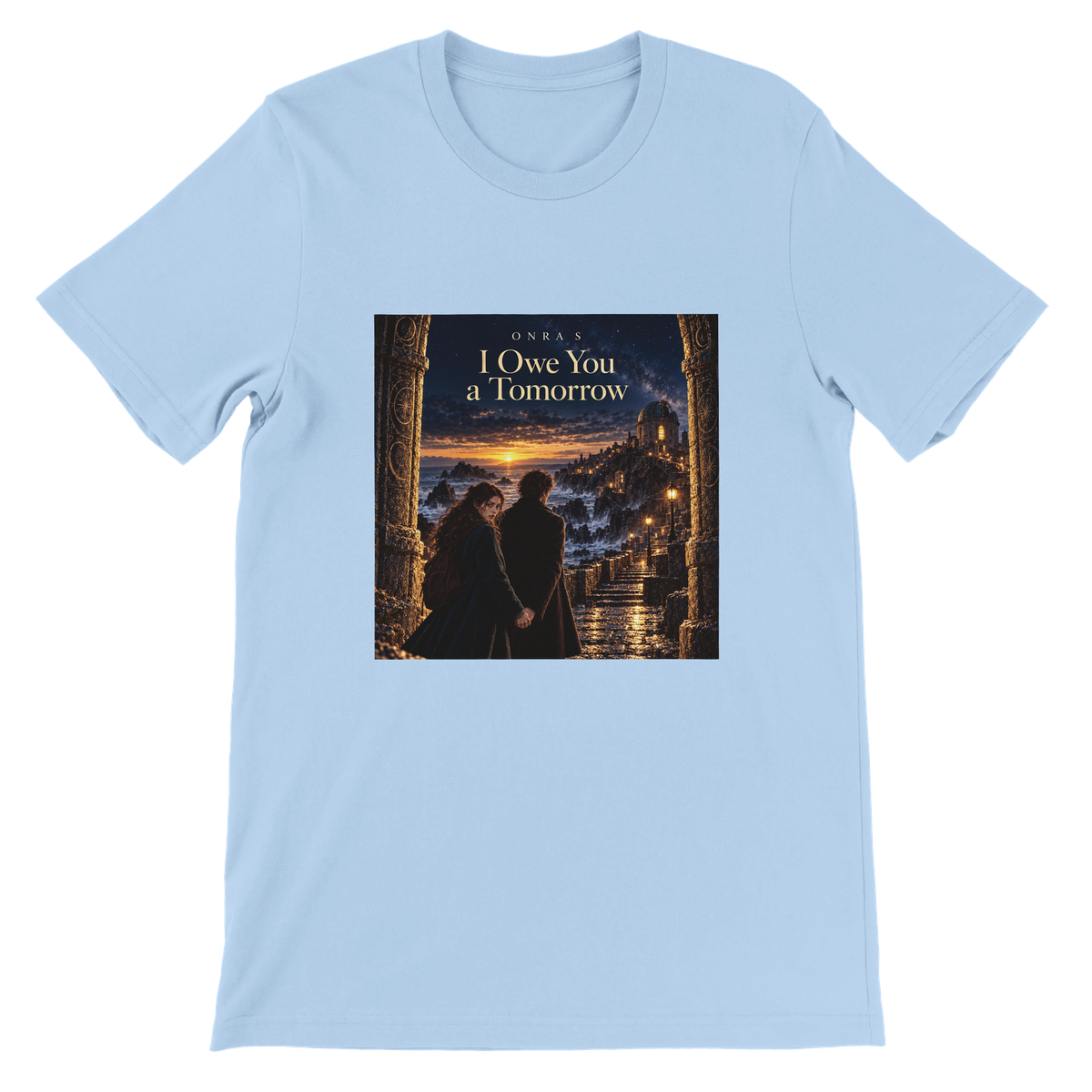 I Owe You a Tomorrow - Unisex T-Shirt