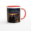 I Owe You a Tomorrow - Ceramic Mug