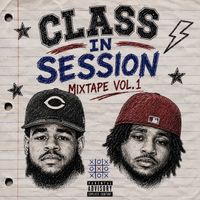 CLASS IN SESSION, VOL. 1 by Khari x Montana
