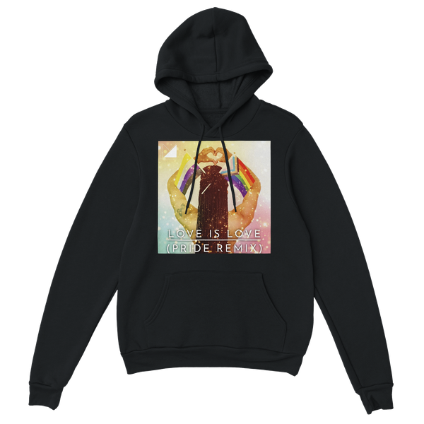 Love Is Love (Pride Remix) - Classic Unisex Pullover Hoodie