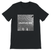 Vacation Bae - Unisex T-Shirt