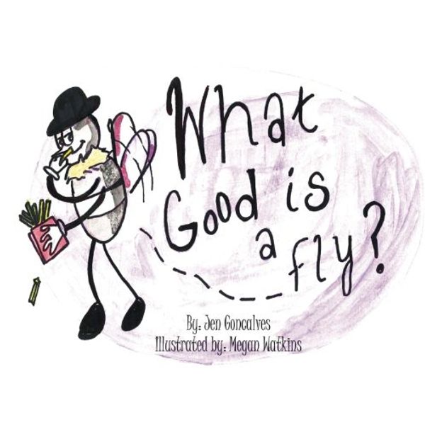 What Good is a Fly? 