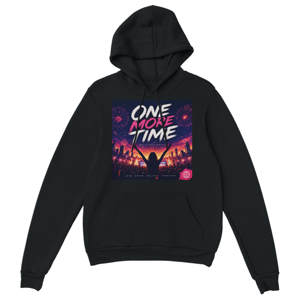 ONE MORE TIME - Classic Unisex Pullover Hoodie
