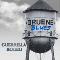 Gruene Blues by Guerrilla Rodeo