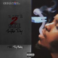 Live 2 See Another Day by $onny XL