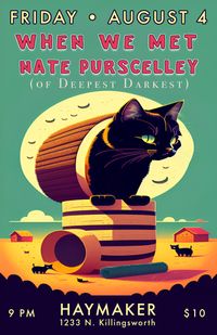 When We Met / Nate Purscelley (Deepest Darkest)