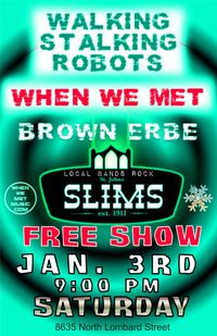 When We Met @ Slims 