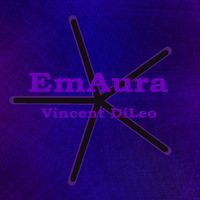 EmAura by Vincent DiLeo