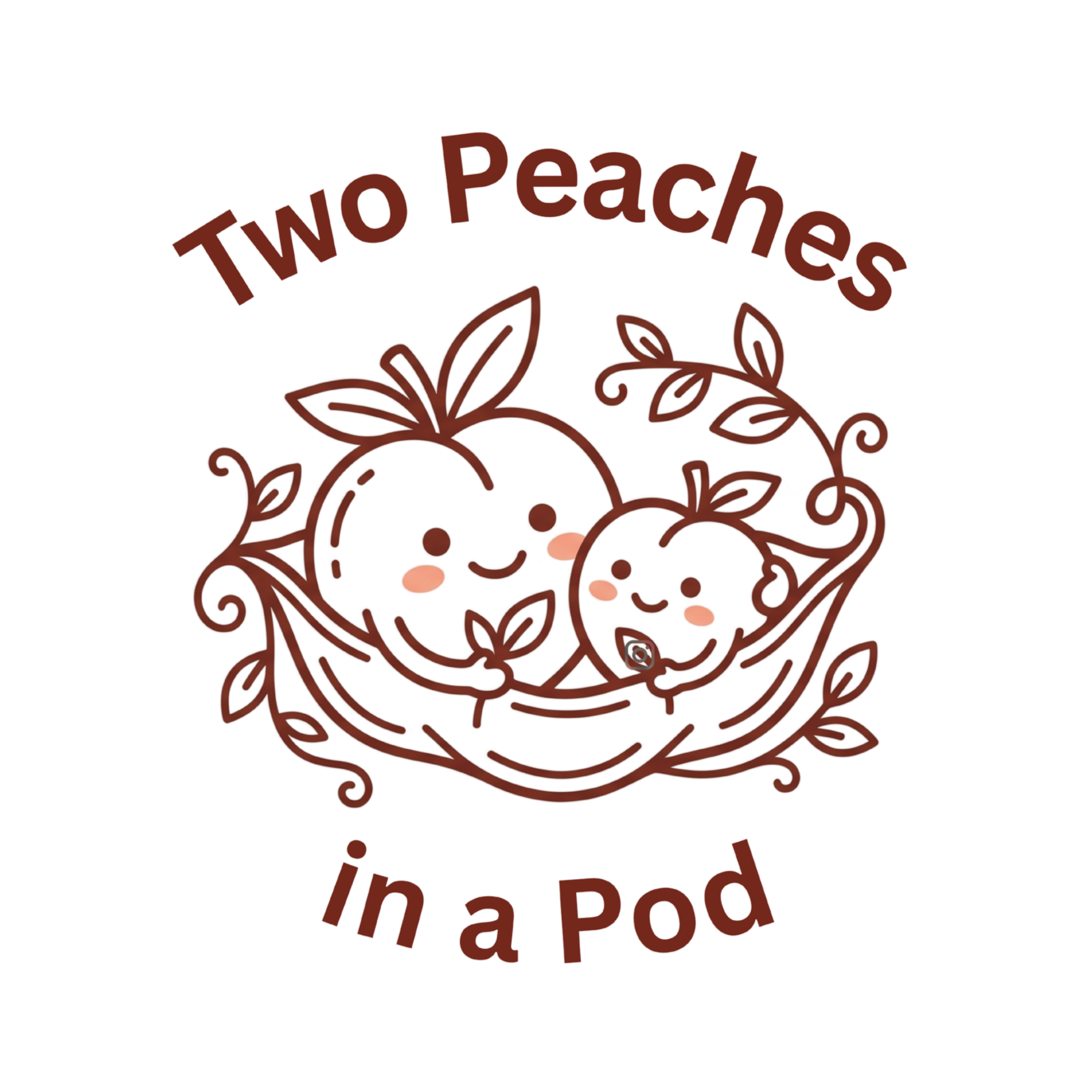 Two Peaches in a Pod