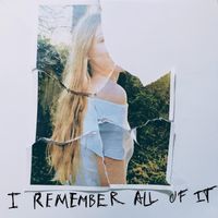 I Remember All Of It by Emi Scott