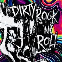 Dirty Rock'n'Roll by The Liquid Arcade