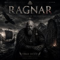 Ragnar: Chronicles of the North by Einar Solvik