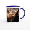 A Mi Madre Le Ganó la Vida - Ceramic Mug