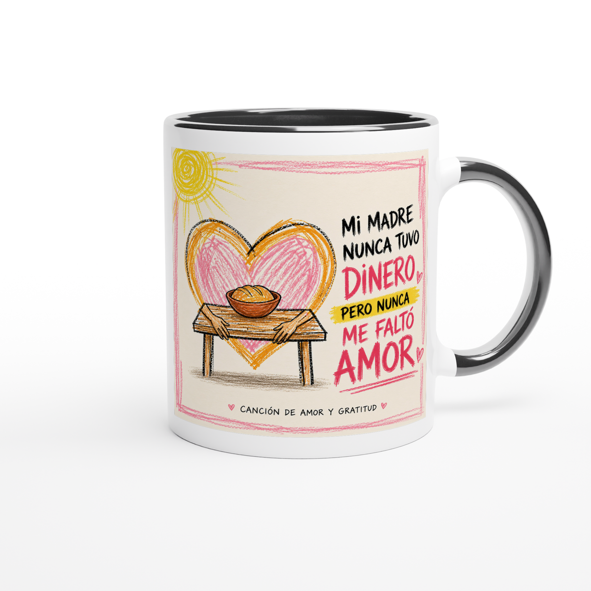Mi Madre Nunca Tuvo Dinero - Ceramic Mug