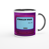 Finally Free - Ceramic Mug