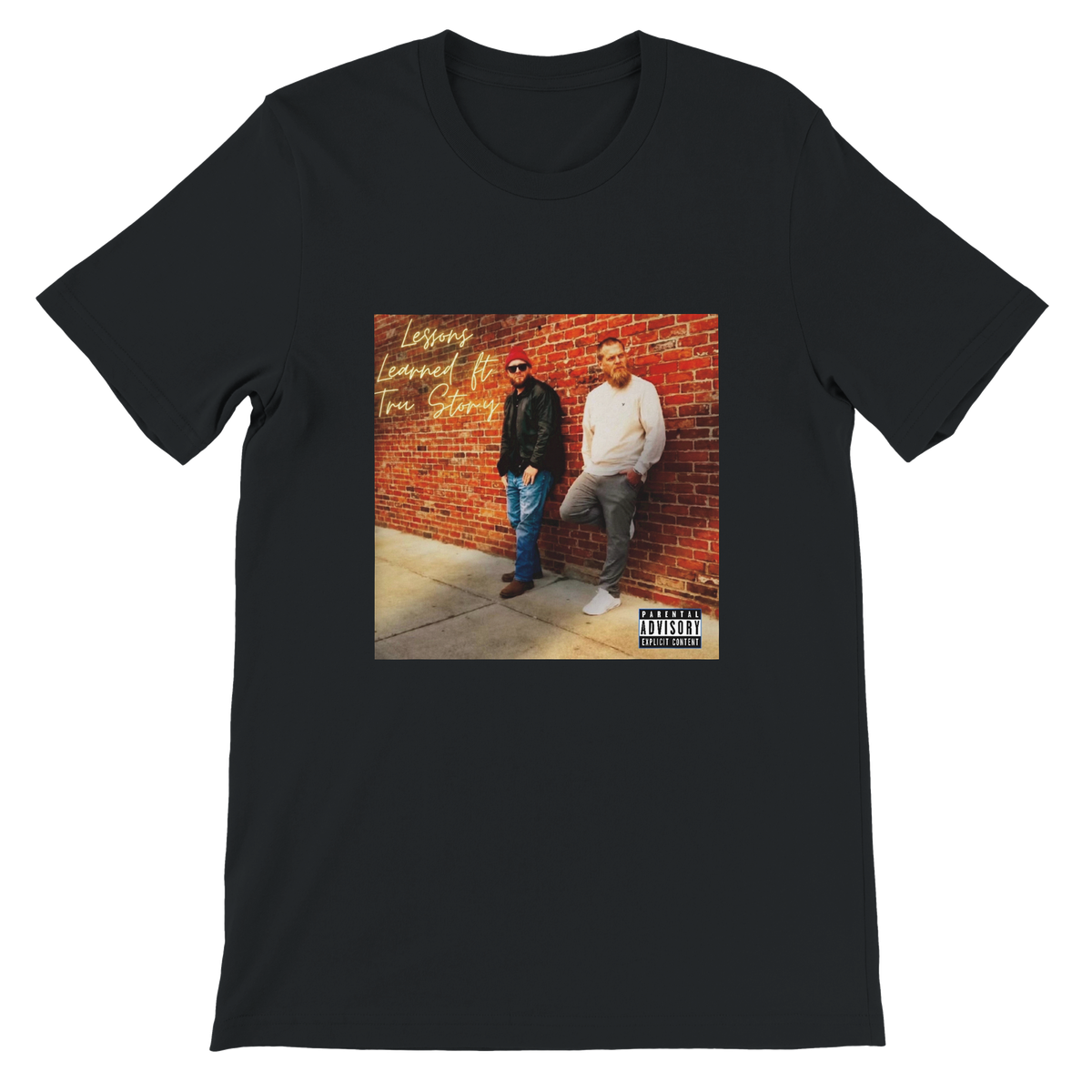 Lesson's Learned (feat. Tru Story) - Unisex T-Shirt