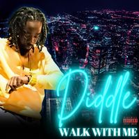 Walk With Me by Diddle