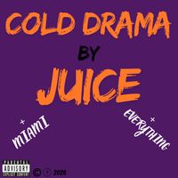Cold Drama by Juice
