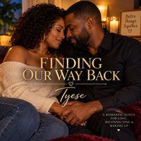 Finding Our Way Back to Love by Tyese