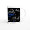 I'm Really Hymn - Ceramic Mug