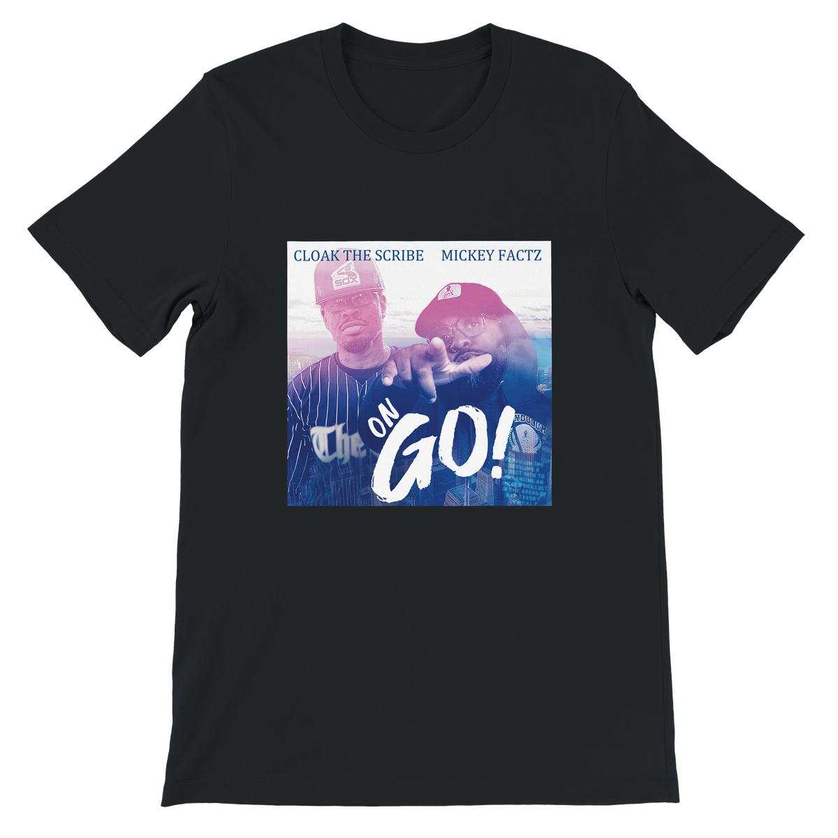 On Go (feat. Mickey Factz) - Unisex T-Shirt