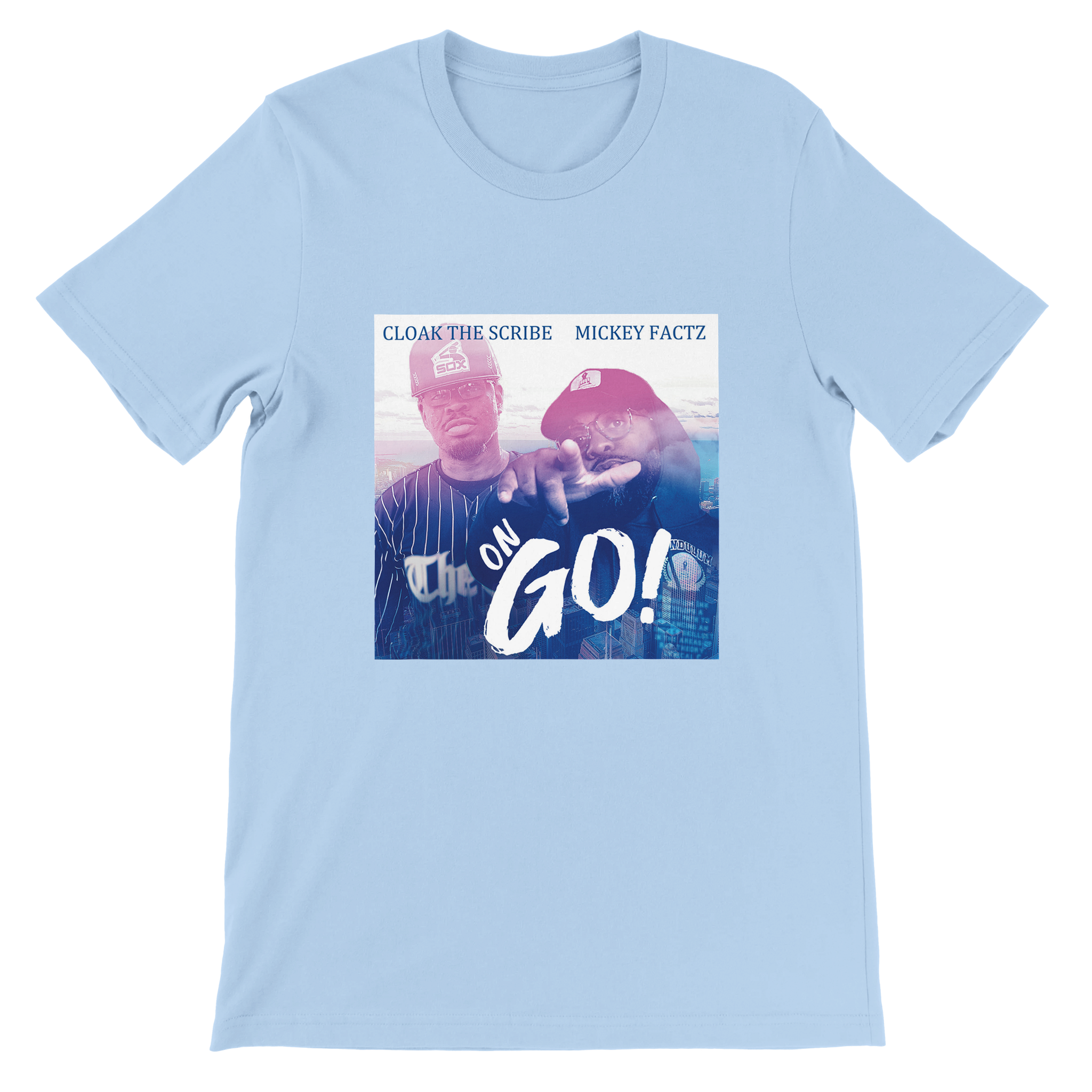 On Go (feat. Mickey Factz) - Unisex T-Shirt