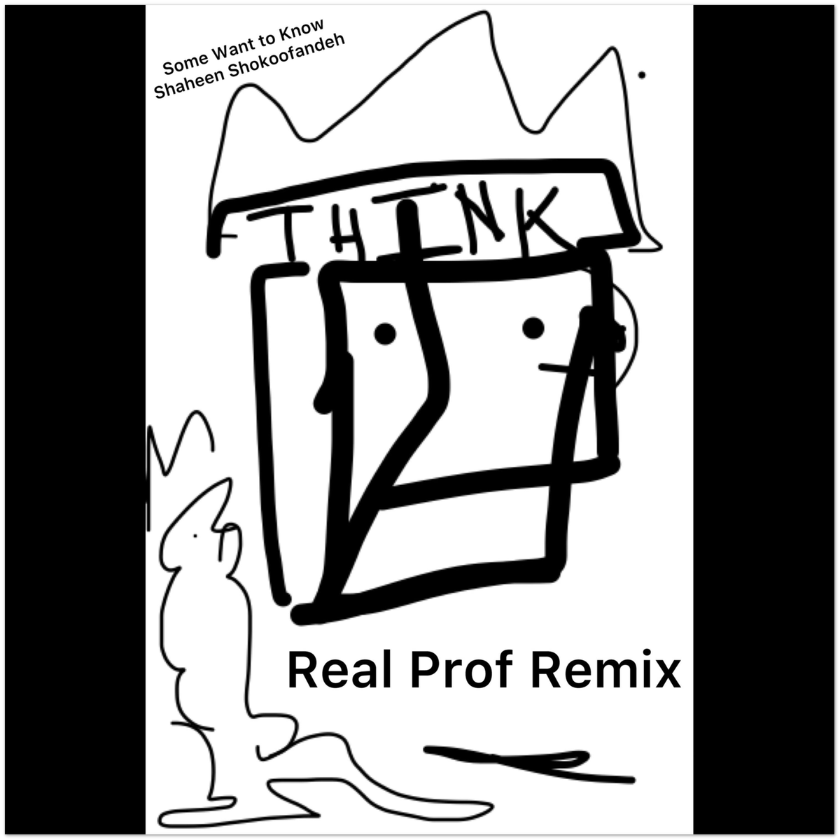 Some Want to Know (Real Prof) - Fine Art Poster