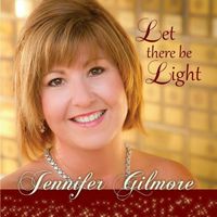 Let There Be Light by Jennifer "Golden Note" Gilmore