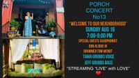 PORCH CONCERT No13 “Welcome to Our Neighborhood” 